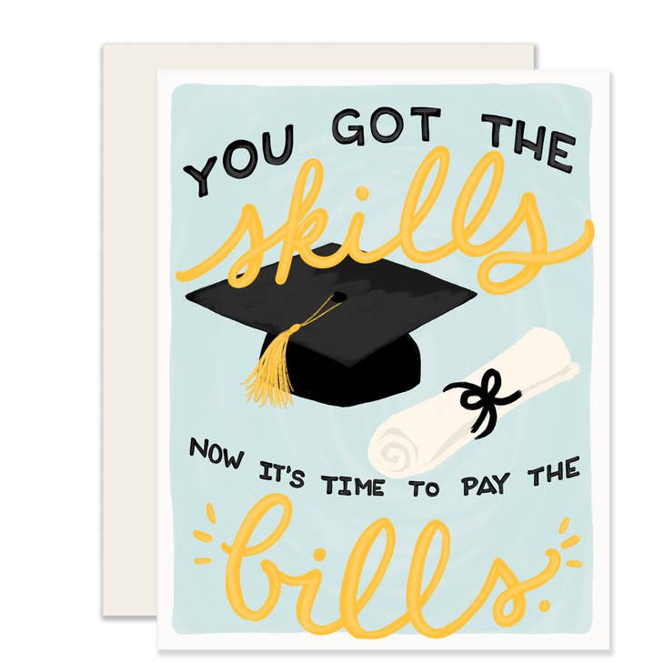 Skills to Pay the Bills / Graduation Card